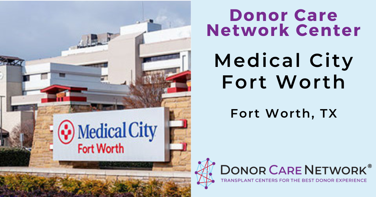 Medical City Fort Worth Transplant Institute Donor Care Network